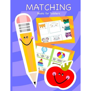 Matching Books for Toddlers: Matching Books for Toddlers, Preschool, Daycare and Kindergarten