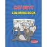 Cat Butt Coloring Book: Cat Butthole Coloring Book for Cat Butt Lovers - Perfect Gift For Adults