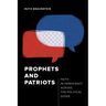 Prophets and Patriots: Faith in Democracy Across the Political Divide
