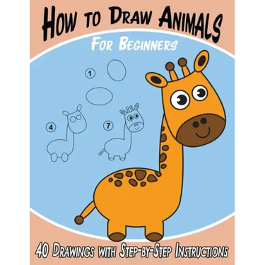 How to Draw Animals for Beginners: 40 Drawings with Step-by-Step Instructions