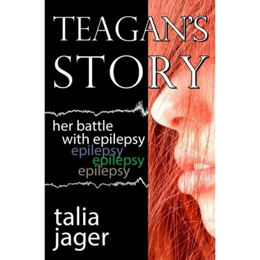Teagan's Story: Her Battle With Epilepsy