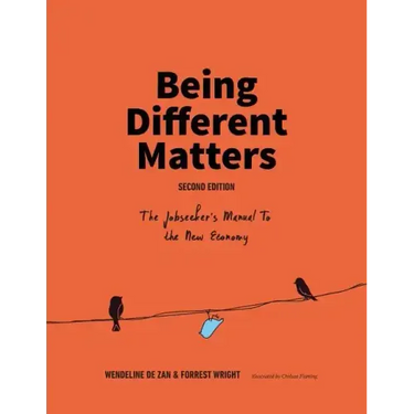 Being Different Matters: The Jobseeker's Manual to the New Economy: Second Edition