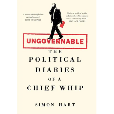 Ungovernable: The Political Diaries of a Chief Whip