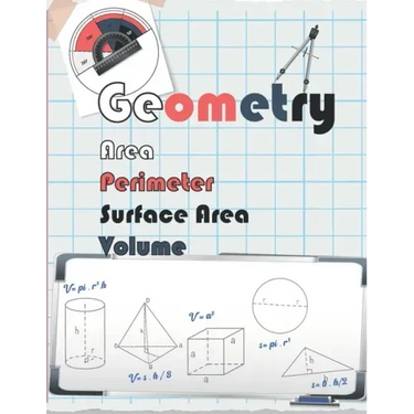 geometry Area, Perimeter, Volume, & Surface Area.: Geometry Workbook, Mastering Essential Math Skills, Entertaining Math, Math Workbook, Practice and