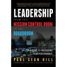 Leadership from the Mission Control Room to the Boardroom: A Guide to Unleashing Team Performance
