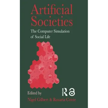 Artificial Societies: The Computer Simulation Of Social Life