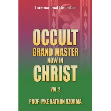 Occult Grand Master Now in Christ Vol. 2: Vol. 2