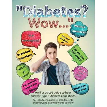 Diabetes? Wow: An illustrated guide to help answer Type 1 diabetes questions