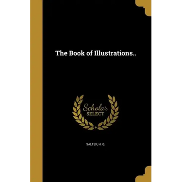 The Book of Illustrations..