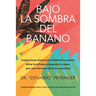 Bajo la sombra del banano: Inspiraciones diarias para fortalecer tu agarre, afinar tu enfoque y asegurar tus pasos ¡por una vida llena de Dios y avent
