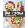 The Low - Foodmap Recipes Cookbook: A personalized Plan to Relieve The Symptoms Of IBS and other digestive disorders with more than 600 deliciously sa