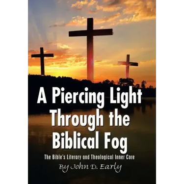 A Piercing Light Through the Biblical Fog: The Bible's Literary and Theological Inner Core
