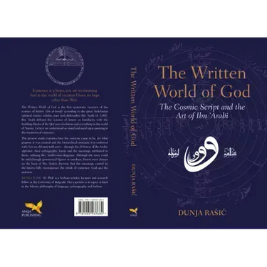 The Written World of God: The Cosmic Script and the Art of Ibn 'Arabi
