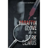 The Paraffin Glove And The Dark Genius