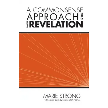 A Commonsense Approach to the Book of Revelation