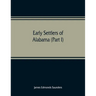 Early settlers of Alabama (Part I)