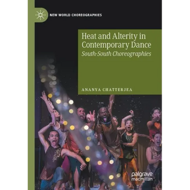Heat and Alterity in Contemporary Dance: South-South Choreographies