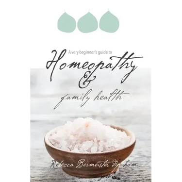 A Very Beginners Guide to Homeopathy and Family Health