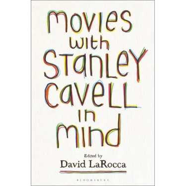 Movies with Stanley Cavell in Mind