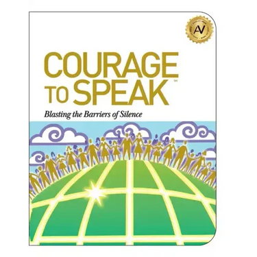 Courage to Speak: Blasting the Barriers of Silence