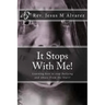 It Stops With Me!: Learning how to stop Bullying and Abuse From the Start!