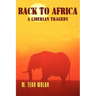 Back to Africa - A Liberian Tragedy