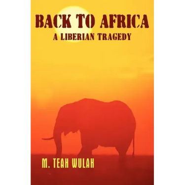 Back to Africa - A Liberian Tragedy
