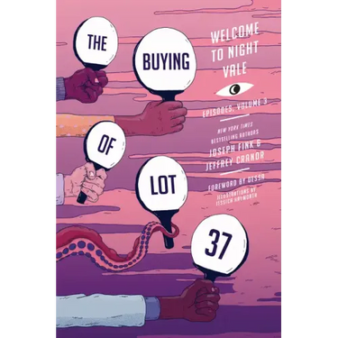 The Buying of Lot 37: Welcome to Night Vale Episodes, Vol. 3