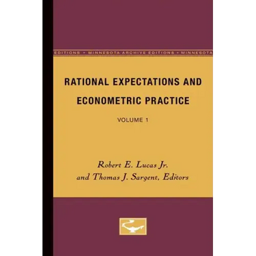 Rational Expectations and Econometric Practice: Volume 1