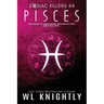 Pisces: Zodiac Killers #4