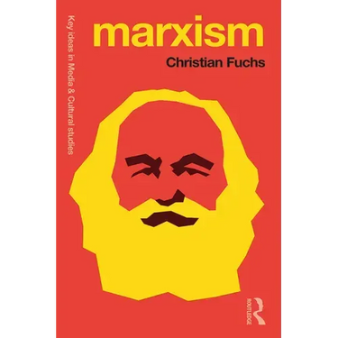 Marxism: Karl Marx's Fifteen Key Concepts for Cultural and Communication Studies