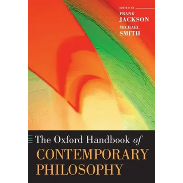 The Oxford Handbook of Contemporary Philosophy