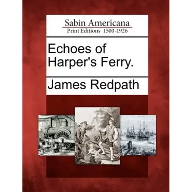 Echoes of Harper's Ferry.