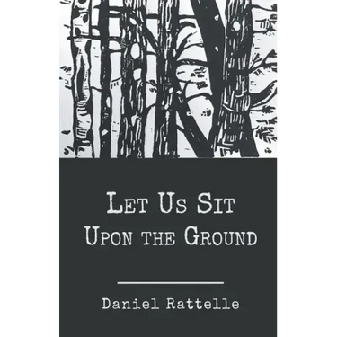 Let Us Sit Upon the Ground