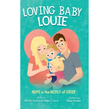 Loving Baby Louie: Hope in the Midst of Grief