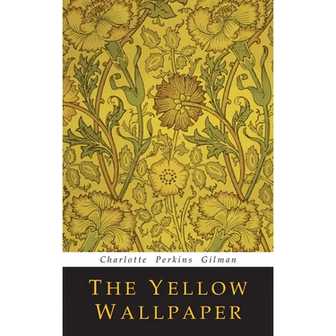 The Yellow Wallpaper