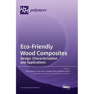 Eco-Friendly Wood Composites: Design, Characterization and Applications