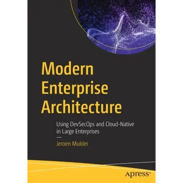 Modern Enterprise Architecture: Using Devsecops and Cloud-Native in Large Enterprises