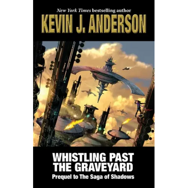 Whistling Past the Graveyard: Prequel to The Saga of Shadows