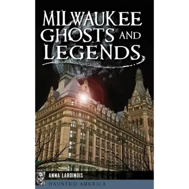 Milwaukee Ghosts and Legends