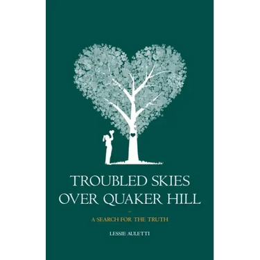 Troubled Skies Over Quaker Hill: A Search for the Truth