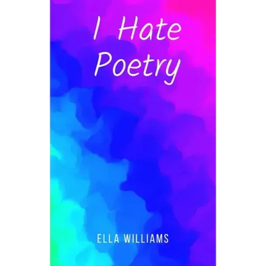 I Hate Poetry