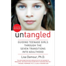 Untangled: Guiding Teenage Girls Through the Seven Transitions Into Adulthood