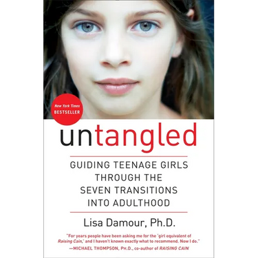 Untangled: Guiding Teenage Girls Through the Seven Transitions Into Adulthood