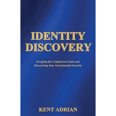 Identity Discovery: Escaping the Comparison Game and Discovering Your God-Intended Security