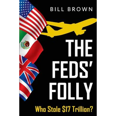 The Feds' Folly: Who Stole $17 Trillion?