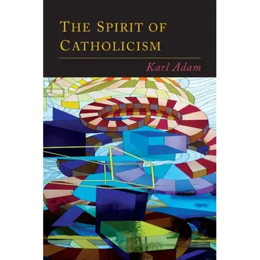 The Spirit of Catholicism