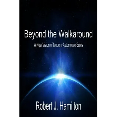 Beyond the Walkaround: A New Vision of Modern Automotive Sales