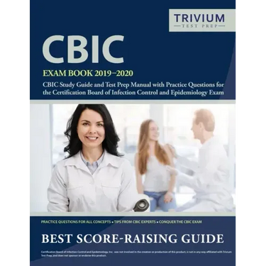 CBIC Exam Book 2019-2020: CBIC Study Guide and Test Prep Manual with Practice Questions for the Certification Board of Infection Control and Epi