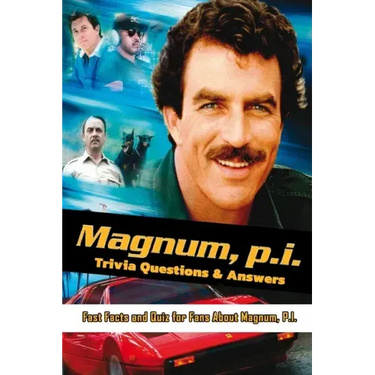 Magnum P.I. Trivia Questions & Answers: Fast Facts and Quiz for Fans About Magnum, P.I.: Magnum, P.I. Memories Are Forever